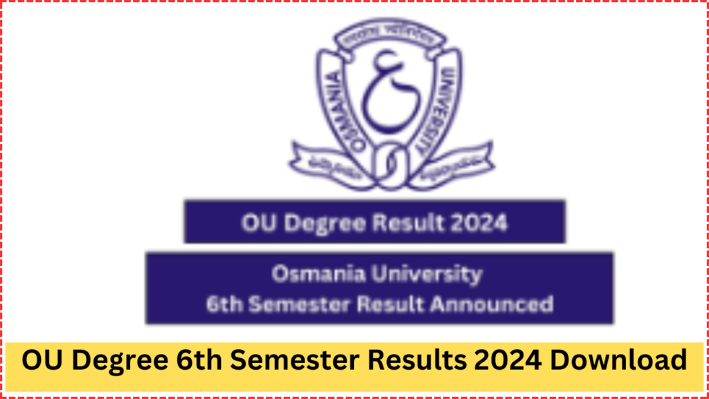 OU Degree 6th Sem Results 2024 {Manabadi Link}, Osmania University ...